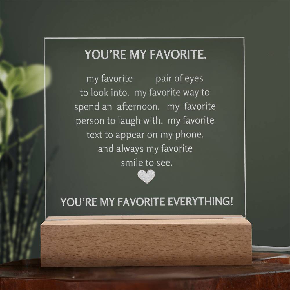 YOU'RE MY FAVORITE EVERYTHING! (engraved)