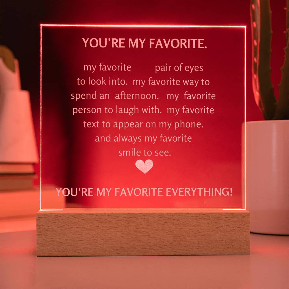 YOU'RE MY FAVORITE EVERYTHING! (engraved)