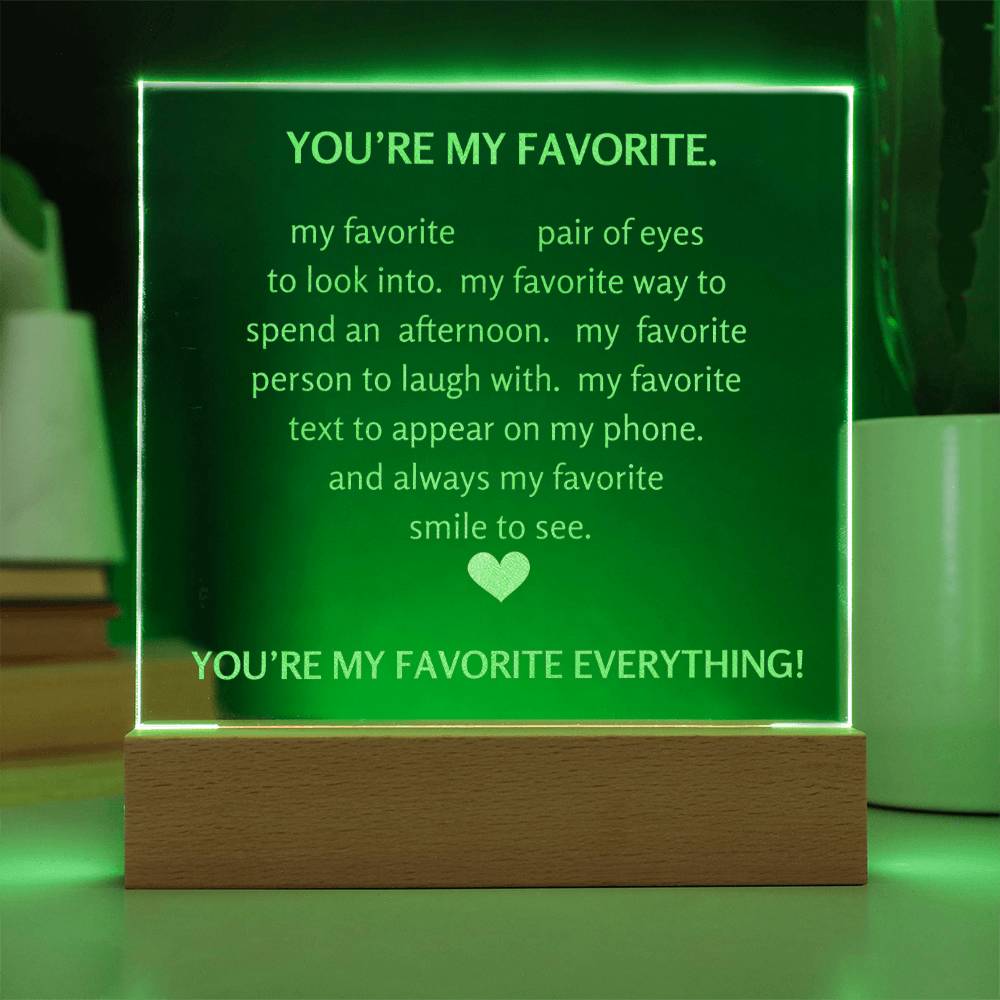 YOU'RE MY FAVORITE EVERYTHING! (engraved)