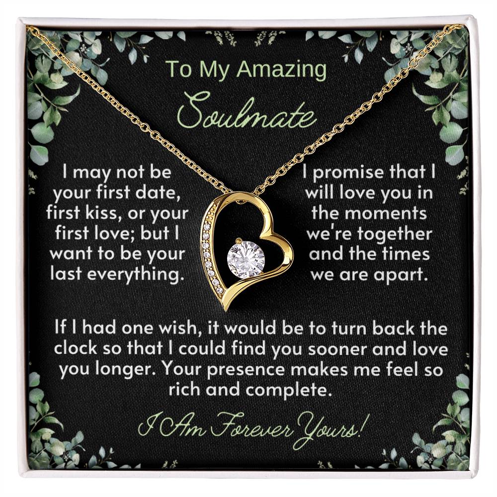 To My Amazing SOULMATE: The Forever Love Necklace - a radiant tribute to the timeless connection with your amazing soulmate.